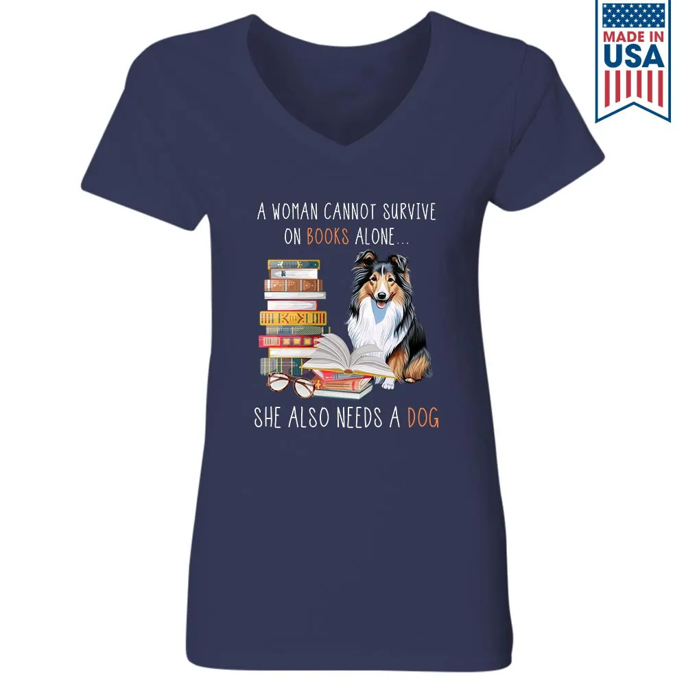 A Woman Cannot Survive On Books Alone She Also Needs A Sheltie Retriever Dog Book Lovers Gift Women's V-neck T-shirt TSVB348