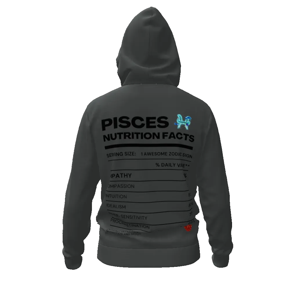 Pisces Nutrition Facts Zip Hoodie